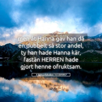 Picture 05 - 1 Samuelsboken 1:5 SV1917 - men åt Hanna gav han då en dubbelt så stor - Bible Verse Picture