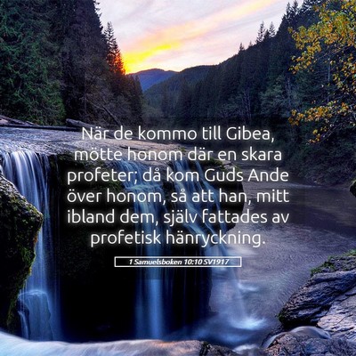 Picture 05 - 1 Samuelsboken 10:10 SV1917 - När de kommo till Gibea, mötte honom där en - Bible Verse Picture