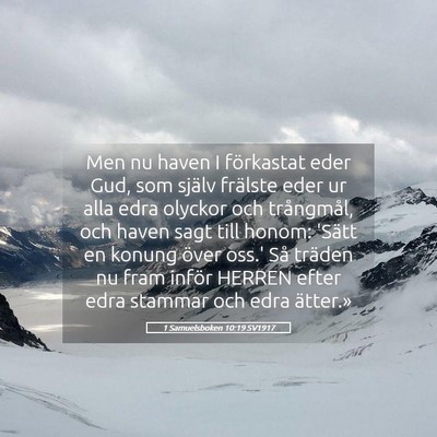 Picture 05 - 1 Samuelsboken 10:19 SV1917 - Men nu haven I förkastat eder Gud, som själv - Bible Verse Picture