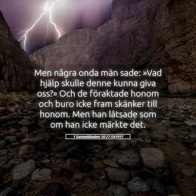 Picture 05 - 1 Samuelsboken 10:27 SV1917 - Men några onda män sade: »Vad hjälp skulle - Bible Verse Picture
