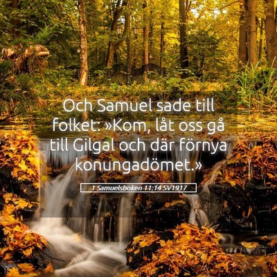 Picture 05 - 1 Samuelsboken 11:14 SV1917 - Och Samuel sade till folket: »Kom, låt oss gå - Bible Verse Picture