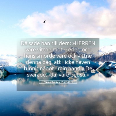 Picture 05 - 1 Samuelsboken 12:5 SV1917 - Då sade han till dem: »HERREN vare vittne mot - Bible Verse Picture