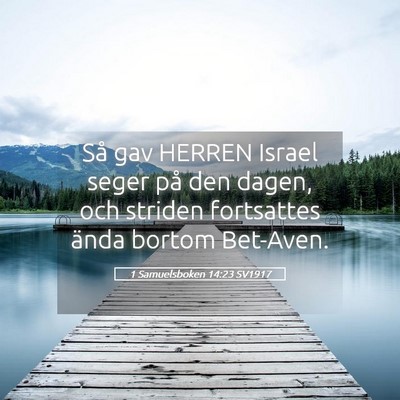 Picture 05 - 1 Samuelsboken 14:23 SV1917 - Så gav HERREN Israel seger på den dagen, och - Bible Verse Picture