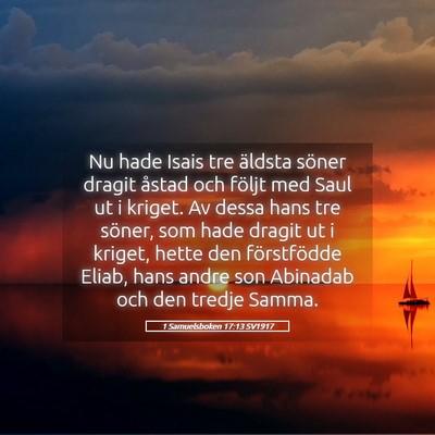 Picture 05 - 1 Samuelsboken 17:13 SV1917 - Nu hade Isais tre äldsta söner dragit åstad - Bible Verse Picture