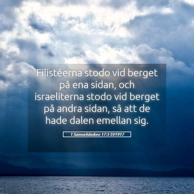Picture 05 - 1 Samuelsboken 17:3 SV1917 - Filistéerna stodo vid berget på ena sidan, och - Bible Verse Picture
