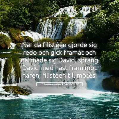 Picture 05 - 1 Samuelsboken 17:48 SV1917 - När då filistéen gjorde sig redo och gick - Bible Verse Picture