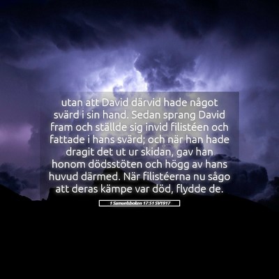 Picture 05 - 1 Samuelsboken 17:51 SV1917 - utan att David därvid hade något svärd i sin - Bible Verse Picture
