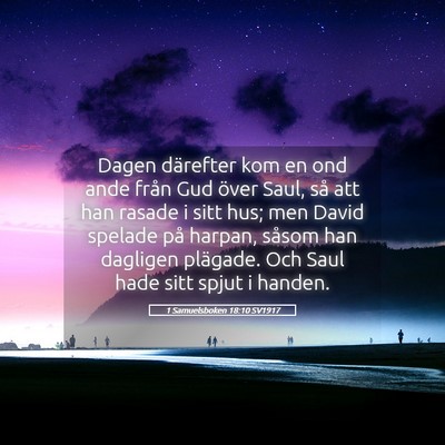 Picture 05 - 1 Samuelsboken 18:10 SV1917 - Dagen därefter kom en ond ande från Gud över - Bible Verse Picture