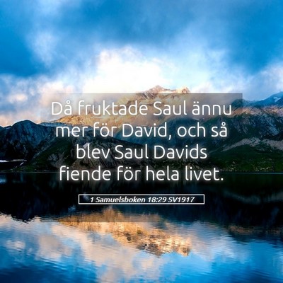 Picture 05 - 1 Samuelsboken 18:29 SV1917 - Då fruktade Saul ännu mer för David, och så - Bible Verse Picture