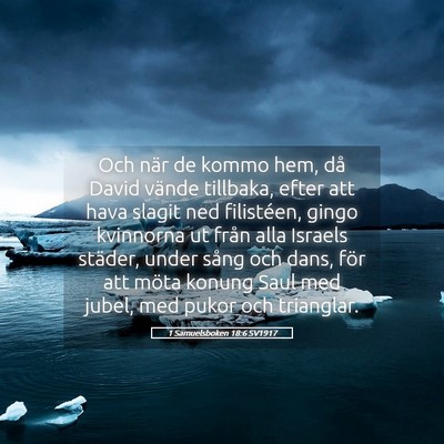 Picture 05 - 1 Samuelsboken 18:6 SV1917 - Och när de kommo hem, då David vände tillbaka, - Bible Verse Picture