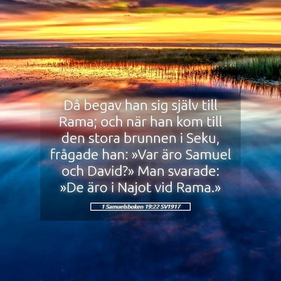 Picture 05 - 1 Samuelsboken 19:22 SV1917 - Då begav han sig själv till Rama; och när han - Bible Verse Picture