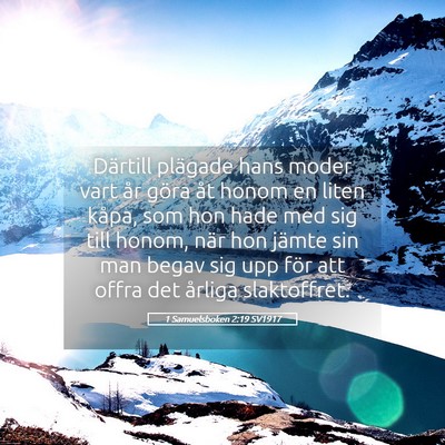 Picture 05 - 1 Samuelsboken 2:19 SV1917 - Därtill plägade hans moder vart år göra åt - Bible Verse Picture