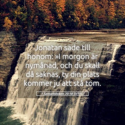 Picture 05 - 1 Samuelsboken 20:18 SV1917 - Jonatan sade till honom: »I morgon är nymånad, - Bible Verse Picture
