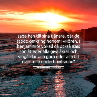 Picture 05 - 1 Samuelsboken 22:7 SV1917 - sade han till sina tjänare, där de stodo - Bible Verse Picture