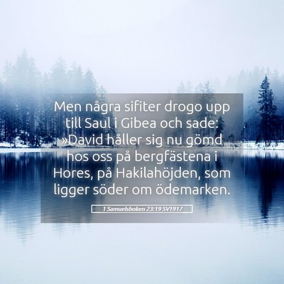 Picture 05 - 1 Samuelsboken 23:19 SV1917 - Men några sifiter drogo upp till Saul i Gibea - Bible Verse Picture