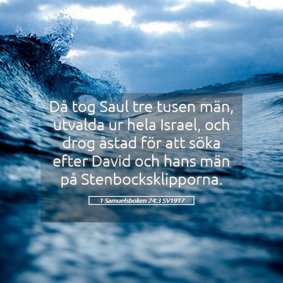 Picture 05 - 1 Samuelsboken 24:3 SV1917 - Då tog Saul tre tusen män, utvalda ur hela - Bible Verse Picture