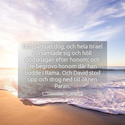 Picture 05 - 1 Samuelsboken 25:1 SV1917 - Och Samuel dog, och hela Israel församlade sig - Bible Verse Picture