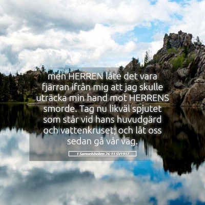 Picture 05 - 1 Samuelsboken 26:11 SV1917 - men HERREN låte det vara fjärran ifrån mig att - Bible Verse Picture