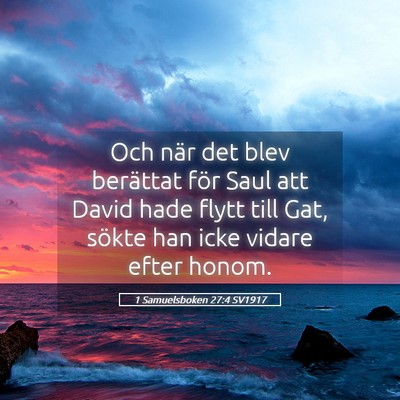 Picture 05 - 1 Samuelsboken 27:4 SV1917 - Och när det blev berättat för Saul att David - Bible Verse Picture