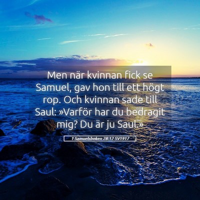 Picture 05 - 1 Samuelsboken 28:12 SV1917 - Men när kvinnan fick se Samuel, gav hon till ett - Bible Verse Picture