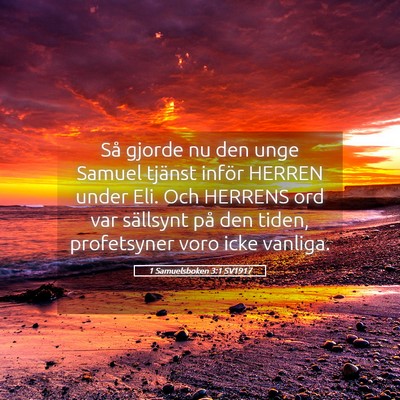 Picture 05 - 1 Samuelsboken 3:1 SV1917 - Så gjorde nu den unge Samuel tjänst inför - Bible Verse Picture