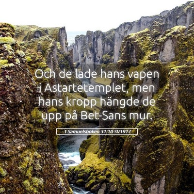 Picture 05 - 1 Samuelsboken 31:10 SV1917 - Och de lade hans vapen i Astartetemplet, men hans - Bible Verse Picture