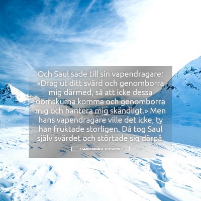 Picture 05 - 1 Samuelsboken 31:4 SV1917 - Och Saul sade till sin vapendragare: »Drag ut - Bible Verse Picture
