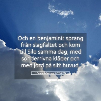 Picture 05 - 1 Samuelsboken 4:12 SV1917 - Och en benjaminit sprang från slagfältet och - Bible Verse Picture