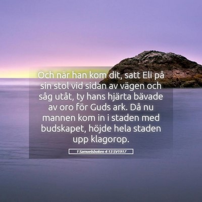 Picture 05 - 1 Samuelsboken 4:13 SV1917 - Och när han kom dit, satt Eli på sin stol vid - Bible Verse Picture