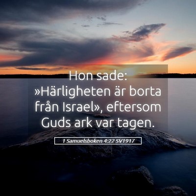 Picture 05 - 1 Samuelsboken 4:22 SV1917 - Hon sade: »Härligheten är borta från - Bible Verse Picture