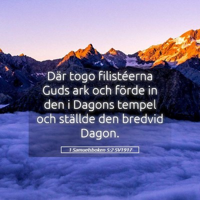 Picture 05 - 1 Samuelsboken 5:2 SV1917 - Där togo filistéerna Guds ark och förde in den - Bible Verse Picture