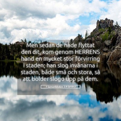 Picture 05 - 1 Samuelsboken 5:9 SV1917 - Men sedan de hade flyttat den dit, kom genom - Bible Verse Picture