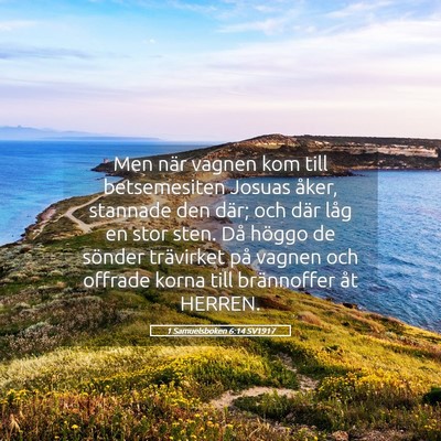 Picture 05 - 1 Samuelsboken 6:14 SV1917 - Men när vagnen kom till betsemesiten Josuas - Bible Verse Picture