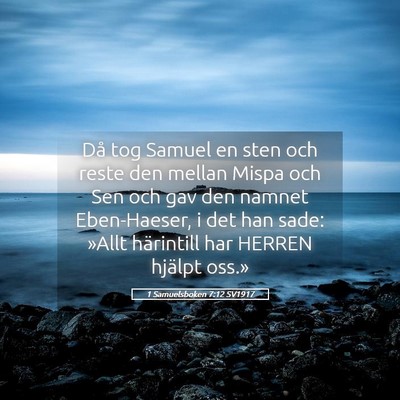 Picture 05 - 1 Samuelsboken 7:12 SV1917 - Då tog Samuel en sten och reste den mellan Mispa - Bible Verse Picture