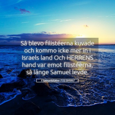 Picture 05 - 1 Samuelsboken 7:13 SV1917 - Så blevo filistéerna kuvade och kommo icke mer - Bible Verse Picture