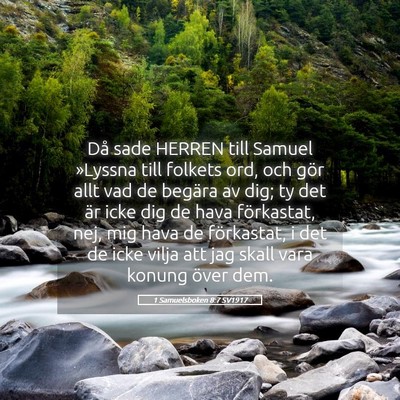Picture 05 - 1 Samuelsboken 8:7 SV1917 - Då sade HERREN till Samuel »Lyssna till folkets - Bible Verse Picture
