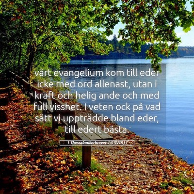 Picture 05 - 1 Thessalonikerbrevet 1:5 SV1917 - vårt evangelium kom till eder icke med ord - Bible Verse Picture