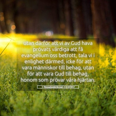 Picture 05 - 1 Thessalonikerbrevet 2:4 SV1917 - utan därför att vi av Gud hava prövats - Bible Verse Picture