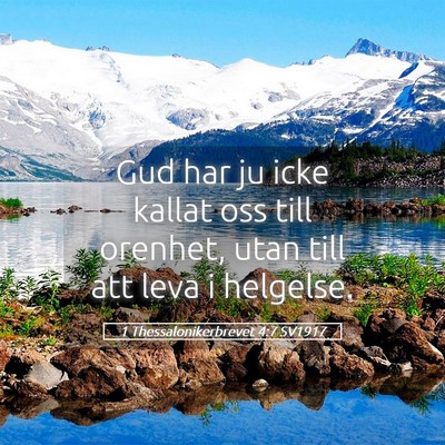 Picture 05 - 1 Thessalonikerbrevet 4:7 SV1917 - Gud har ju icke kallat oss till orenhet, utan - Bible Verse Picture