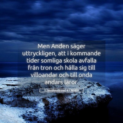 Picture 05 - 1 Timotheosbrevet 4:1 SV1917 - Men Anden säger uttryckligen, att i kommande - Bible Verse Picture