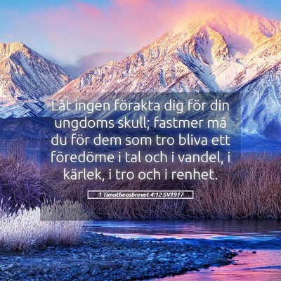Picture 05 - 1 Timotheosbrevet 4:12 SV1917 - Låt ingen förakta dig för din ungdoms skull; - Bible Verse Picture