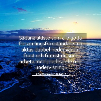 Picture 05 - 1 Timotheosbrevet 5:17 SV1917 - Sådana äldste som äro goda - Bible Verse Picture
