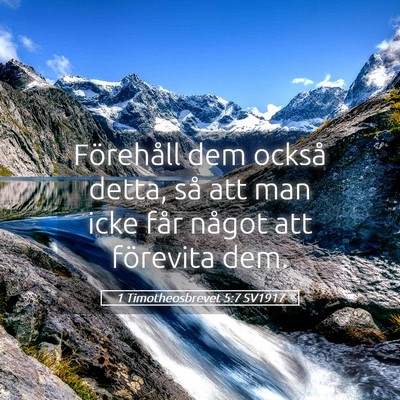 Picture 05 - 1 Timotheosbrevet 5:7 SV1917 - Förehåll dem också detta, så att man icke - Bible Verse Picture