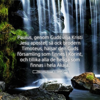Picture 05 - 2 Korinthierbrevet 1:1 SV1917 - Paulus, genom Guds vilja Kristi Jesu apostel, så - Bible Verse Picture