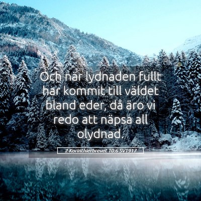 Picture 05 - 2 Korinthierbrevet 10:6 SV1917 - Och när lydnaden fullt har kommit till väldet - Bible Verse Picture