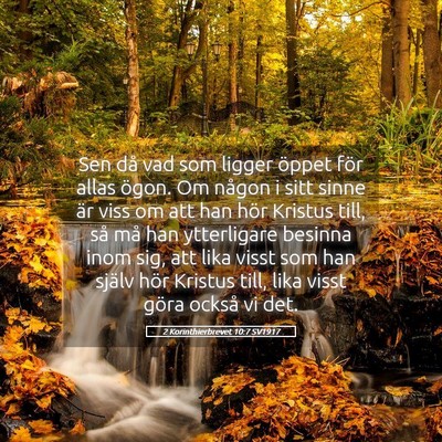 Picture 05 - 2 Korinthierbrevet 10:7 SV1917 - Sen då vad som ligger öppet för allas ögon. - Bible Verse Picture