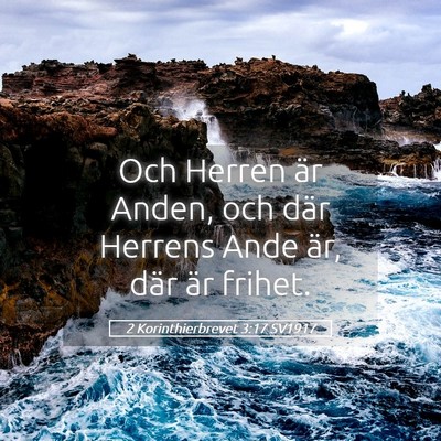 Picture 05 - 2 Korinthierbrevet 3:17 SV1917 - Och Herren är Anden, och där Herrens Ande är, - Bible Verse Picture