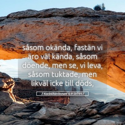 Picture 05 - 2 Korinthierbrevet 6:9 SV1917 - såsom okända, fastän vi äro väl kända, - Bible Verse Picture