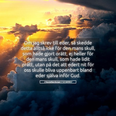 Picture 05 - 2 Korinthierbrevet 7:12 SV1917 - Om jag skrev till eder, så skedde detta alltså - Bible Verse Picture