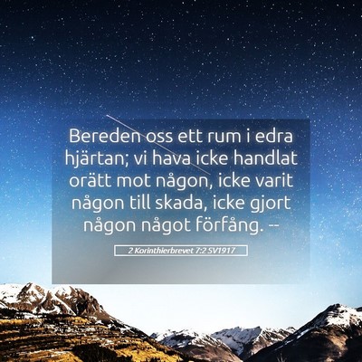 Picture 05 - 2 Korinthierbrevet 7:2 SV1917 - Bereden oss ett rum i edra hjärtan; vi hava icke - Bible Verse Picture